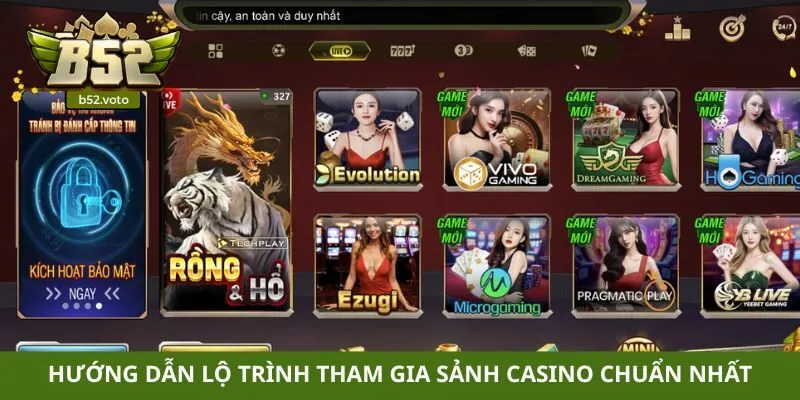 Casino Hướng dẫn lộ trình tham gia sảnh casino chuẩn nhất