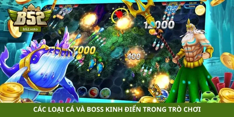 Vua săn cá Các loại cá và boss kinh điển trong trò chơi